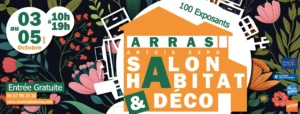 Affiche officielle du Salon Habitat & Déco Arras 2025 à Artois Expo Saint-Laurent-Blangy, du 3 au 5 octobre, entrée gratuite